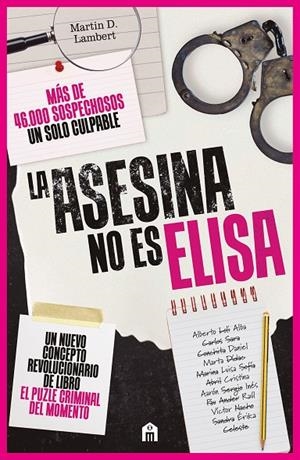 LA ASESINA NO ES ELISA. UN LIBRO PUZLE CRIMINAL CON MÁS DE 46.000 SOSPECHOSOS | 9791259578990 | D. LAMBERT, MARTIN | Llibreria Online de Tremp