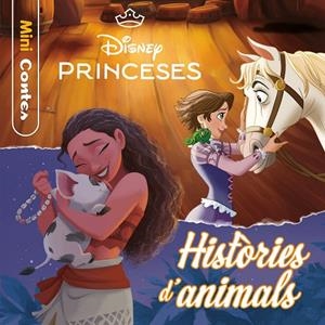PRINCESES. HISTÒRIES D'ANIMALS. MINICONTES | 9791387903411 | DISNEY | Llibreria Online de Tremp
