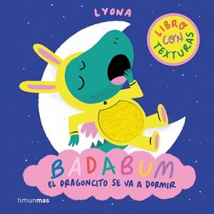 BADABUM. EL DRAGONCITO SE VA A DORMIR | 9788408312888 | LYONA | Llibreria Online de Tremp