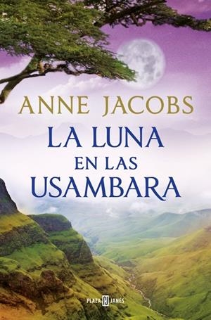 LA LUNA EN LAS USAMBARA (SUEÑOS DE ÁFRICA 2) | 9788401028960 | JACOBS, ANNE | Llibreria Online de Tremp