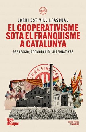 EL COOPERATIVISME SOTA EL FRANQUISME A CATALUNYA | 9791387645304 | ESTIVILL I PASCUAL, JORDI | Llibreria Online de Tremp