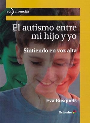 EL AUTISMO ENTRE MI HIJO Y YO | 9788417667245 | BUSQUETS IZQUIERDO, EVA | Llibreria Online de Tremp