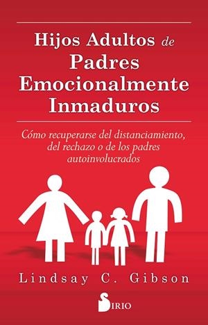 HIJOS ADULTOS DE PADRES EMOCIONALMENTE INMADUROS | 9788416579020 | GIBSON, LINDSAY C. | Llibreria Online de Tremp