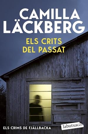 ELS CRITS DEL PASSAT (ELS CRIMS DE FJÄLLBACKA) | 9791387802691 | LÄCKBERG, CAMILLA | Llibreria Online de Tremp