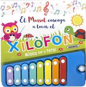 EL MUSSOL ENSENYA A TOCAR EL XILÒFON | 9788467775235 | EDICIONES, SUSAETA | Llibreria Online de Tremp