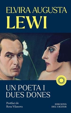 UN POETA I DUES DONES (CAT) | 9791399169522 | ELVIRA AUGUSTA LEWI SALINAS | Llibreria Online de Tremp