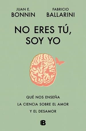 NO ERES TÚ, SOY YO | 9788466684415 | BONNIN, JUAN E./BALLARINI, FABRICIO | Llibreria Online de Tremp
