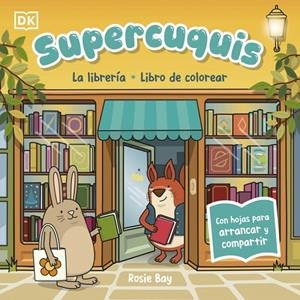 SUPERCUQUIS - LA LIBRERÍA: LIBRO DE COLOREAR | 9780241825372 | BAY, ROSIE | Llibreria Online de Tremp