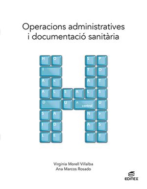 OPERACIONS ADMINISTRATIVES I DOCUMENTACIÓ SANITÀRIA | 9788411346412 | MORELL VILLALBA, VIRGINIA/MARCOS ROSADO, ANA | Llibreria Online de Tremp