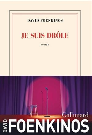 JE SUIS DRÔLE | 9782073152985 | DAVID FOENKINOS | Llibreria Online de Tremp