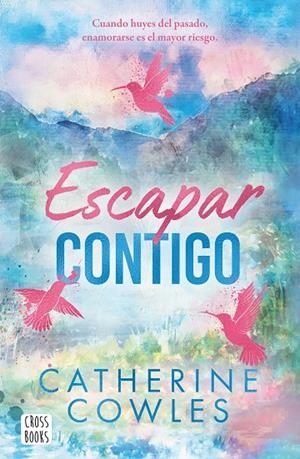 ESCAPAR CONTIGO | 9788408322955 | COWLES, CATHERINE