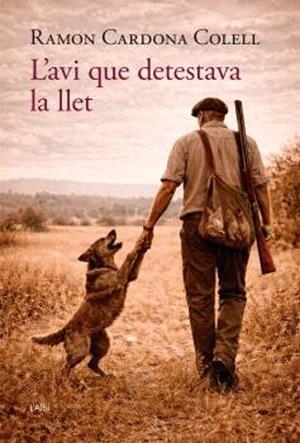 L'AVI QUE DETESTAVA LA LLET | 9791399163322 | RAMON CARDONA COLELL | Llibreria Online de Tremp