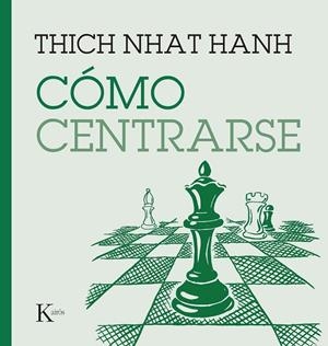 CÓMO CENTRARSE | 9788411210669 | NHAT HANH, THICH | Llibreria Online de Tremp