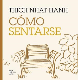 CÓMO SENTARSE | 9788499885216 | HANH, THICH NHAT | Llibreria Online de Tremp