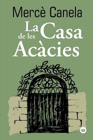 LA CASA DE LES ACÀCIES | 9788448960131 | CANELA, MERCÈ | Llibreria Online de Tremp