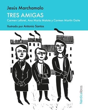 TRES AMIGAS | 9791387922344 | MARCHAMALO, JESÚS | Llibreria Online de Tremp