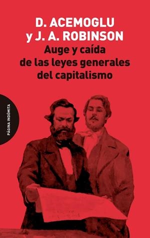 AUGE Y CAÍDA DE LAS LEYES GENERALES DEL CAPITALISMO | 9788412818772 | ACEMOGLU, DARON/ROBINSON, JAMES A. | Llibreria Online de Tremp