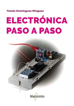 ELECTRÓNICA PASO A PASO | 9788426739438 | DOMÍNGUEZ MÍNGUEZ, TOMÁS | Llibreria Online de Tremp