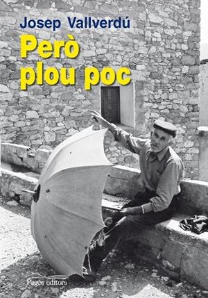 PERÒ PLOU POC | 9788499752655 | VALLVERDÚ, JOSEP | Llibreria Online de Tremp