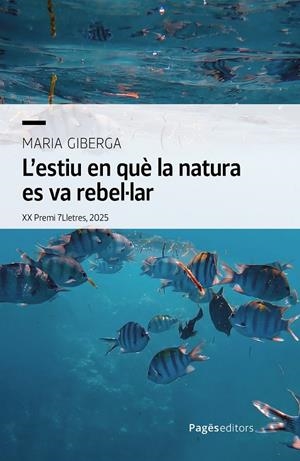 L'ESTIU EN QUÈ LA NATURA ES VA REBEL·LAR | 9788413037264 | GIBERGA ZARAGOZA, MARIA | Llibreria Online de Tremp