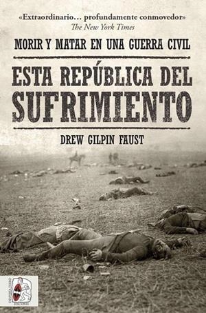 ESTA REPÚBLICA DEL SUFRIMIENTO | 9788412498554 | FAUST, DREW GILPIN | Llibreria Online de Tremp