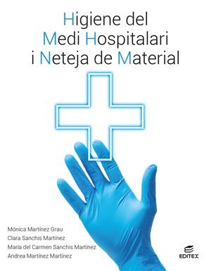 HIGIENE DEL MEDI HOSPITALARI I NETEJA DEL MATERIAL | 9788410595149 | MARTÍNEZ GRAU, MÓNICA/SANCHÍS MARTÍNEZ, CLARA/SANCHÍS MARTÍNEZ, Mª CARMEN/MARTÍNEZ MARTÍNEZ, ANDREA | Llibreria Online de Tremp