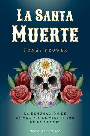 LA SANTA MUERTE | 9788411722940 | PROWER, TOMÁS | Llibreria Online de Tremp