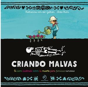 CRIANDO MALVAS | 9788419834645 | VON DER GATHEN, KATHARINA/KUHL, ANKE | Llibreria Online de Tremp