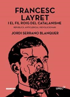 FRANCESC LAYRET I EL FIL ROIG DEL CATALANISME | 9791387872984 | Llibreria Online de Tremp
