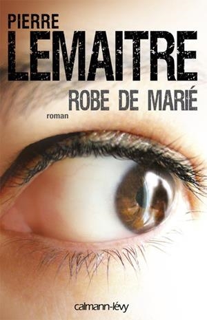 ROBE DE MARIÉ | 9782702139752 | LEMAITRE, PIERRE | Llibreria Online de Tremp