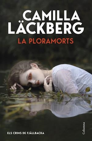 LA PLORAMORTS (ELS CRIMS DE FJÄLLBACKA) | 9788466435406 | LÄCKBERG, CAMILLA | Llibreria Online de Tremp