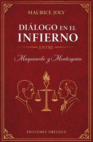 DIÁLOGO EN EL INFIERNO ENTRE MAQUIAVELO Y MONTESQUIEU | 9788411724319 | JOLY, MAURICE | Llibreria Online de Tremp