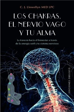 LOS CHAKRAS, EL NERVIO VAGO Y TU ALMA | 9788411724203 | LLEWELYN, C. J. | Llibreria Online de Tremp