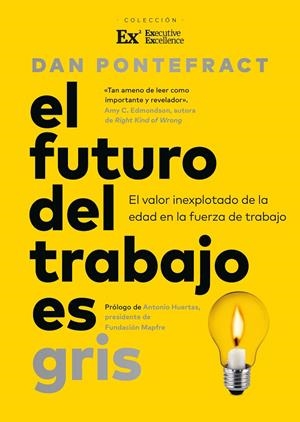 EL FUTURO DEL TRABAJO ES GRIS | 9788419962829 | PONTEFRACT, DAN