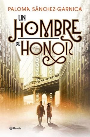 UN HOMBRE DE HONOR | 9788408326595 | SÁNCHEZ-GARNICA, PALOMA | Llibreria Online de Tremp