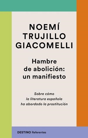 HAMBRE DE ABOLICIÓN: UN MANIFIESTO | 9788423370672 | TRUJILLO, NOEMÍ | Llibreria Online de Tremp