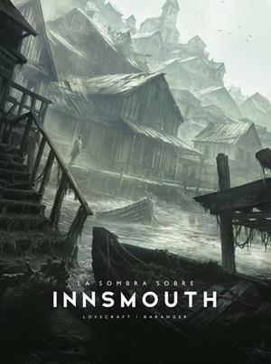 LA SOMBRA SOBRE INNSMOUTH | 9788445021729 | BARANGER, FRANÇOIS/LOVECRAFT, H. P. | Llibreria Online de Tremp