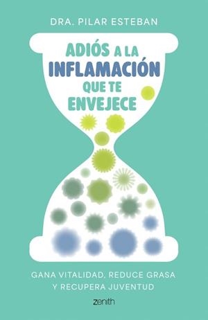 ADIÓS A LA INFLAMACIÓN QUE TE ENVEJECE | 9788408324249 | DRA. PILAR ESTEBAN | Llibreria Online de Tremp