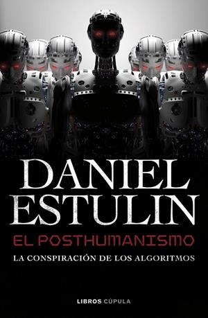 EL POSTHUMANISMO | 9788448049645 | ESTULIN, DANIEL | Llibreria Online de Tremp