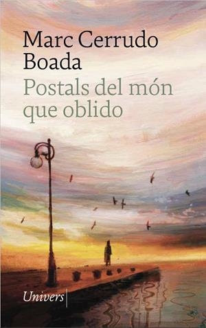 POSTALS DEL MÓN QUE OBLIDO | 9788419721815 | CERRUDO BOADA, MARC | Llibreria Online de Tremp
