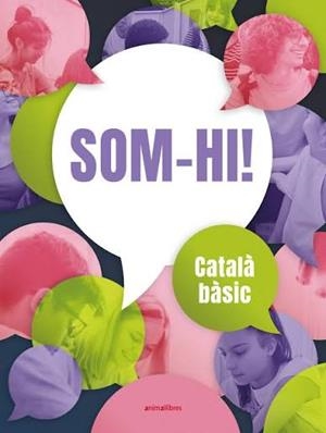 SOM-HI! CATALÀ BÀSIC (NIVELL A2) | 9788419659927 | PAU SANCHIS, ANDREA BELLA, SONIA CAMARASA, DAVID MORELL, BÀRBARA LACUESTA, RAQUEL SANCHIS | Llibreria Online de Tremp
