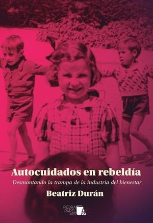 AUTOCUIDADOS EN REBELDÍA | 9791399090550 | DURÁN, BEATRIZ | Llibreria Online de Tremp