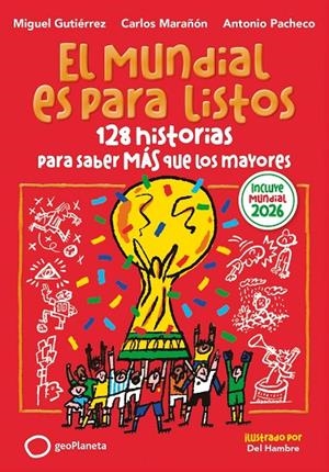 EL MUNDIAL ES PARA LISTOS (EDICIÓN ACTUALIZADA) | 9788408326755 | GUTIÉRREZ, MIGUEL/MARAÑÓN, CARLOS/PACHECO, ANTONIO | Llibreria Online de Tremp