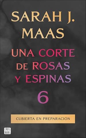UNA CORTE DE ROSAS Y ESPINAS 6 | 9788408325338 | MAAS, SARAH J. | Llibreria Online de Tremp