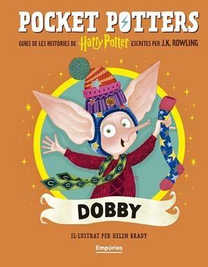 DOBBY (POCKET POTTERS 7) | 9791387736392 | ROWLING, J.K./BRADY, HELEN | Llibreria Online de Tremp
