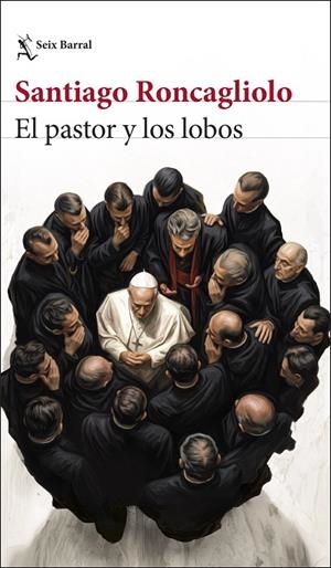 EL PASTOR Y LOS LOBOS | 9788432251351 | RONCAGLIOLO, SANTIAGO | Llibreria Online de Tremp