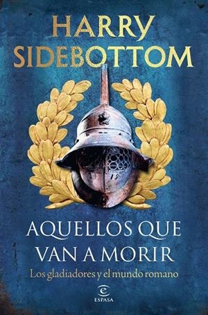 AQUELLOS QUE VAN A MORIR | 9788467083217 | SIDEBOTTOM, HARRY | Llibreria Online de Tremp