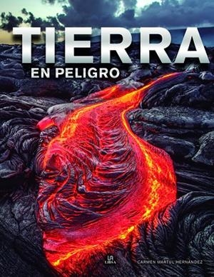 TIERRA EN PELIGRO | 9788466239783 | MARTUL HERNÁNDEZ, CARMEN/EQUIPO EDITORIAL | Llibreria Online de Tremp