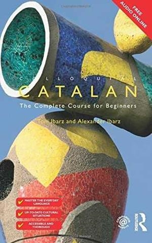 COLLOQUIAL CATALAN | 9781138949652 | ALEXANDER IBARZ; TONI IBARZ | Llibreria Online de Tremp