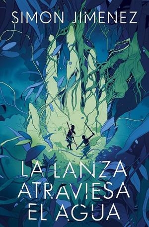LA LANZA ATRAVIESA EL AGUA | 9788445018767 | JIMENEZ, SIMON | Llibreria Online de Tremp